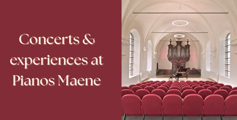 Beleving en concerten bij Piano's Maene